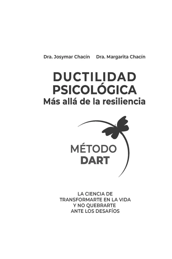 Title page: Dr Josymar Chacín and Dr Margarita Chacín. Ductilidad psicológica. Más allá de la resiliencia. Método DART.